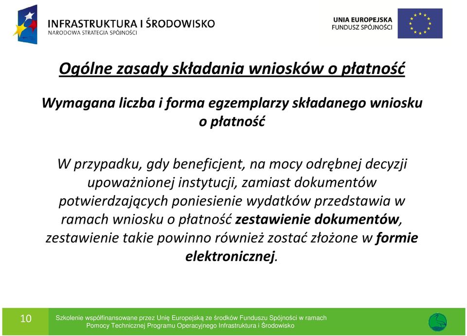 poniesienie wydatków przedstawia w ramach wniosku o płatnośćzestawienie dokumentów, zestawienie takie powinno