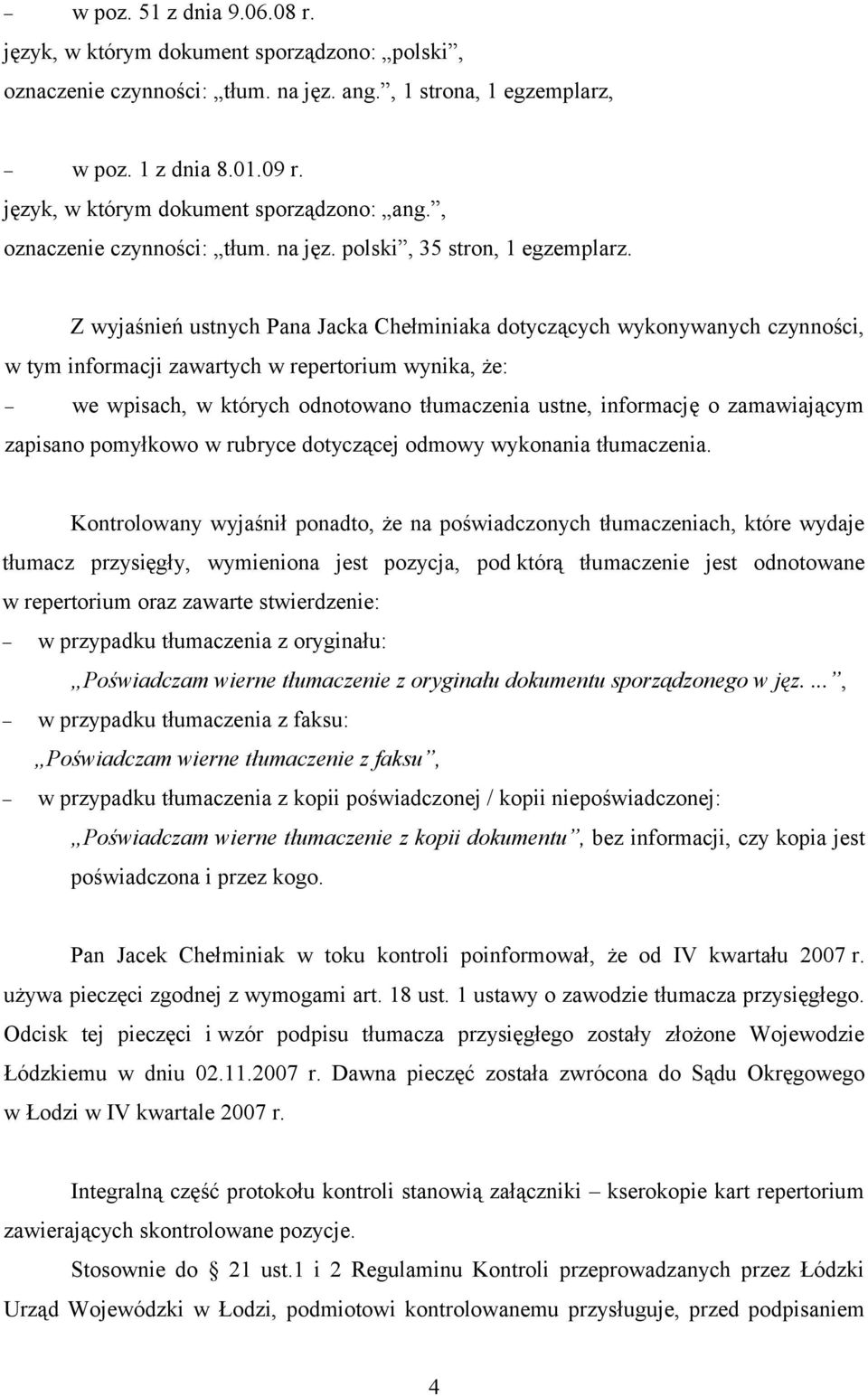 zamawiającym zapisano pomyłkowo w rubryce dotyczącej odmowy wykonania tłumaczenia.