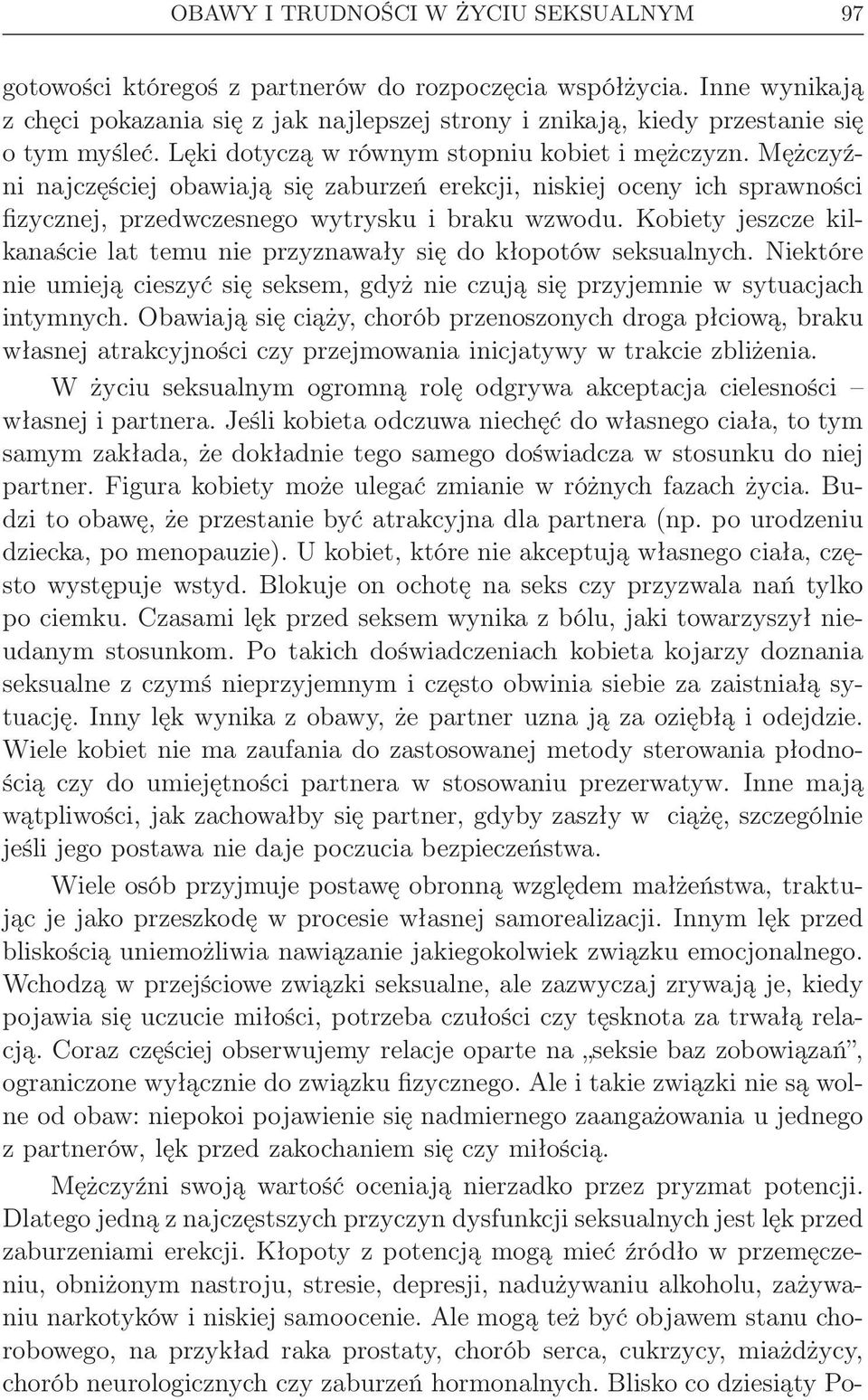 Mężczyźni najczęściej obawiają się zaburzeń erekcji, niskiej oceny ich sprawności fizycznej, przedwczesnego wytrysku i braku wzwodu.