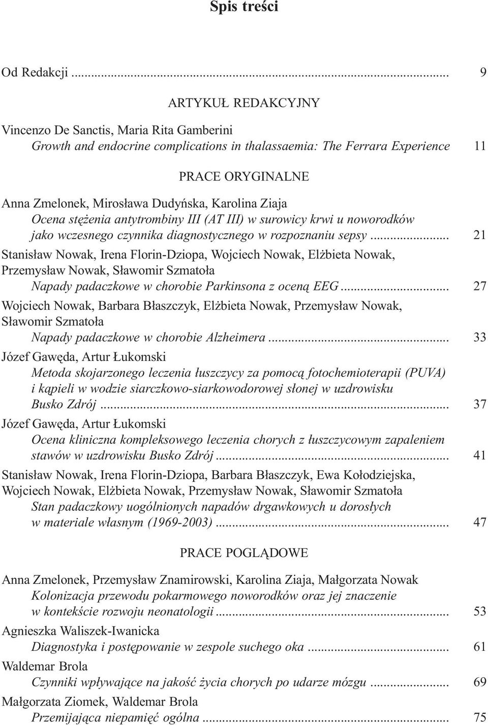 Karolina Ziaja Ocena stê enia antytrombiny III (AT III) w surowicy krwi u noworodków jako wczesnego czynnika diagnostycznego w rozpoznaniu sepsy.