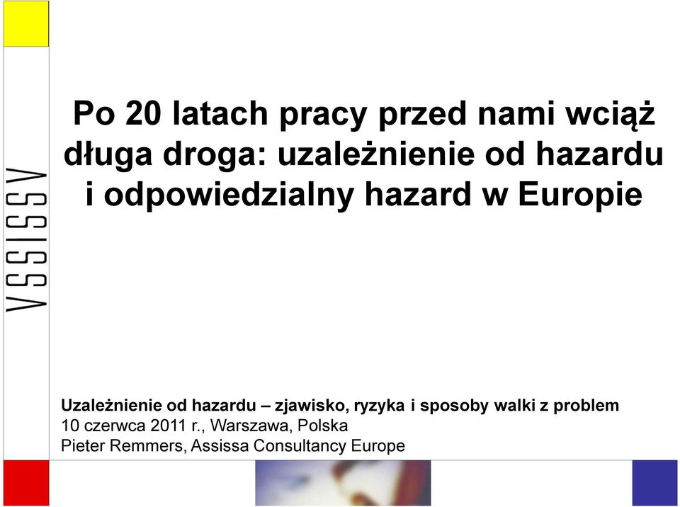 hazardu zjawisko, ryzyka i sposoby walki z problem 10 czerwca