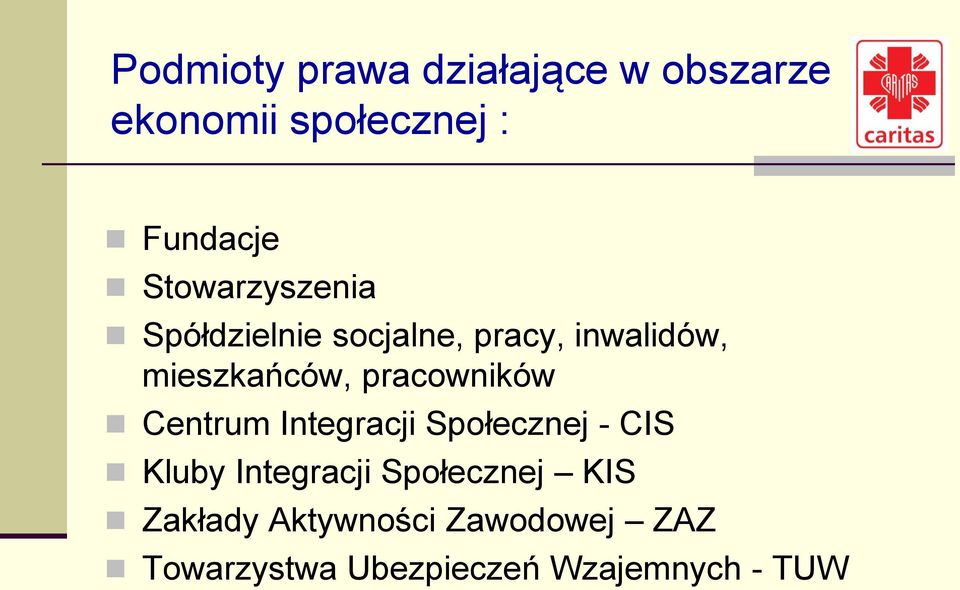 pracowników Centrum Integracji Społecznej - CIS Kluby Integracji