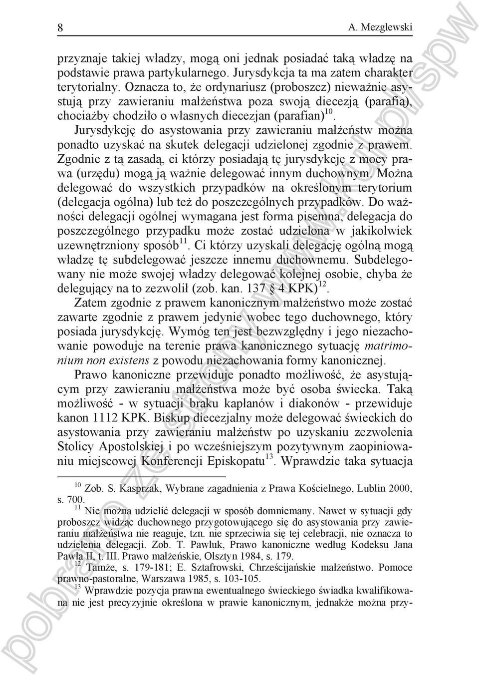 Jurysdykcj do asystowania przy zawieraniu ma e stw mo na ponadto uzyska na skutek delegacji udzielonej zgodnie z prawem.