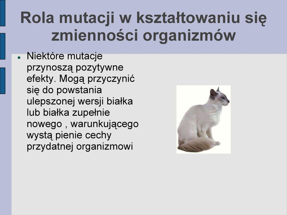 Mogą przyczynić się do powstania ulepszonej wersji białka