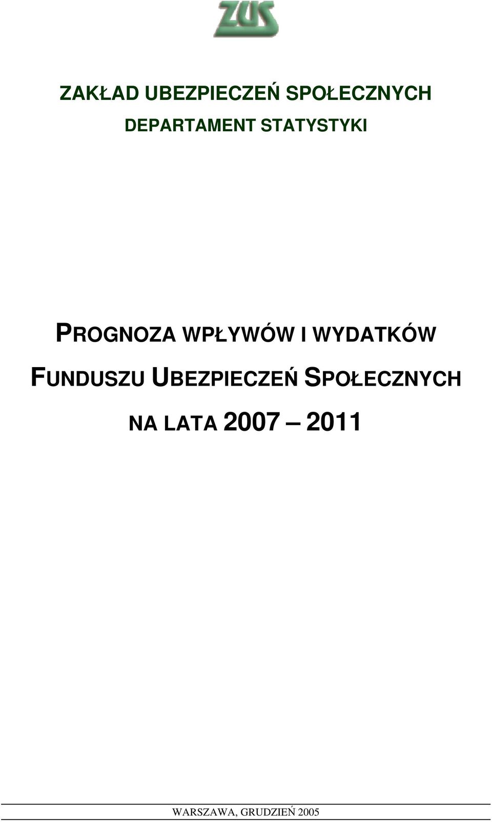 WPŁYWÓW I WYDATKÓW FUNDUSZU