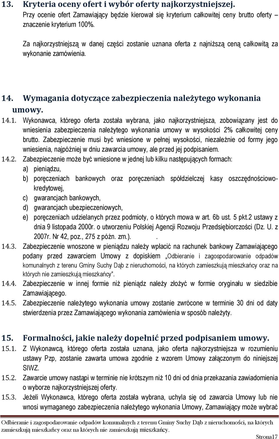 . Wymagania dotyczące zabezpieczenia należytego wykonania umowy. 14