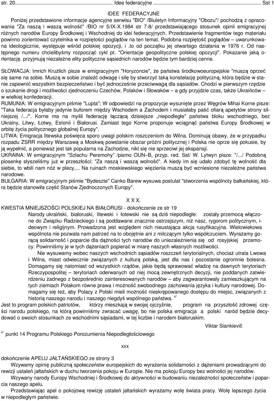 1984 str 7-8/ przedstawiającego stosunek opinii emigracyjnej różnych narodów Europy Środkowej i Wschodniej do idei federacyjnych.