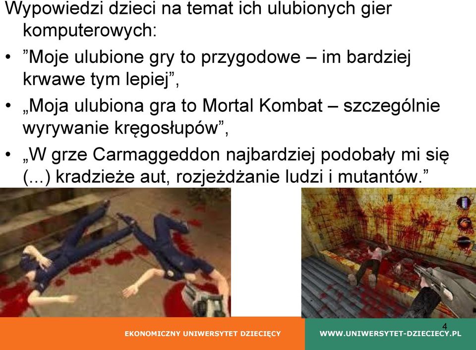 gra to Mortal Kombat szczególnie wyrywanie kręgosłupów, W grze