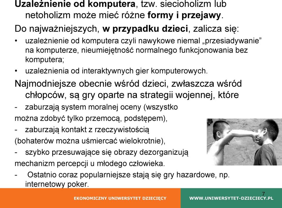 uzależnienia od interaktywnych gier komputerowych.