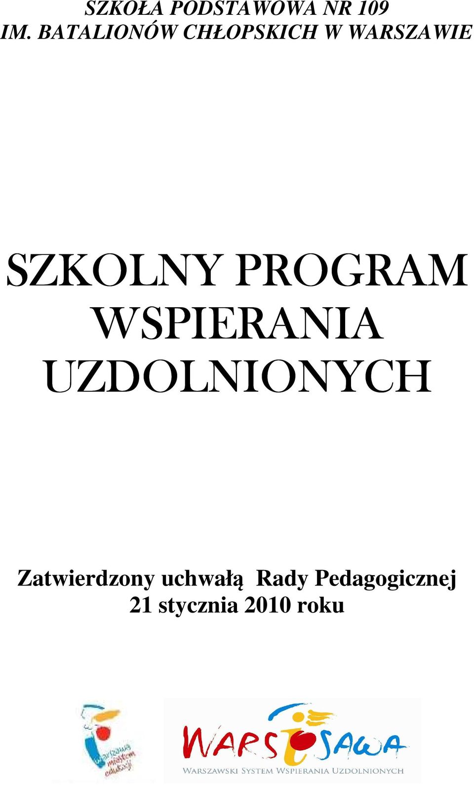 SZKOLNY PROGRAM WSPIERANIA UZDOLNIONYCH