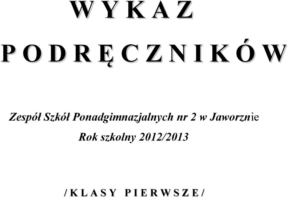 nr 2 w Jaworznie Rok szkolny