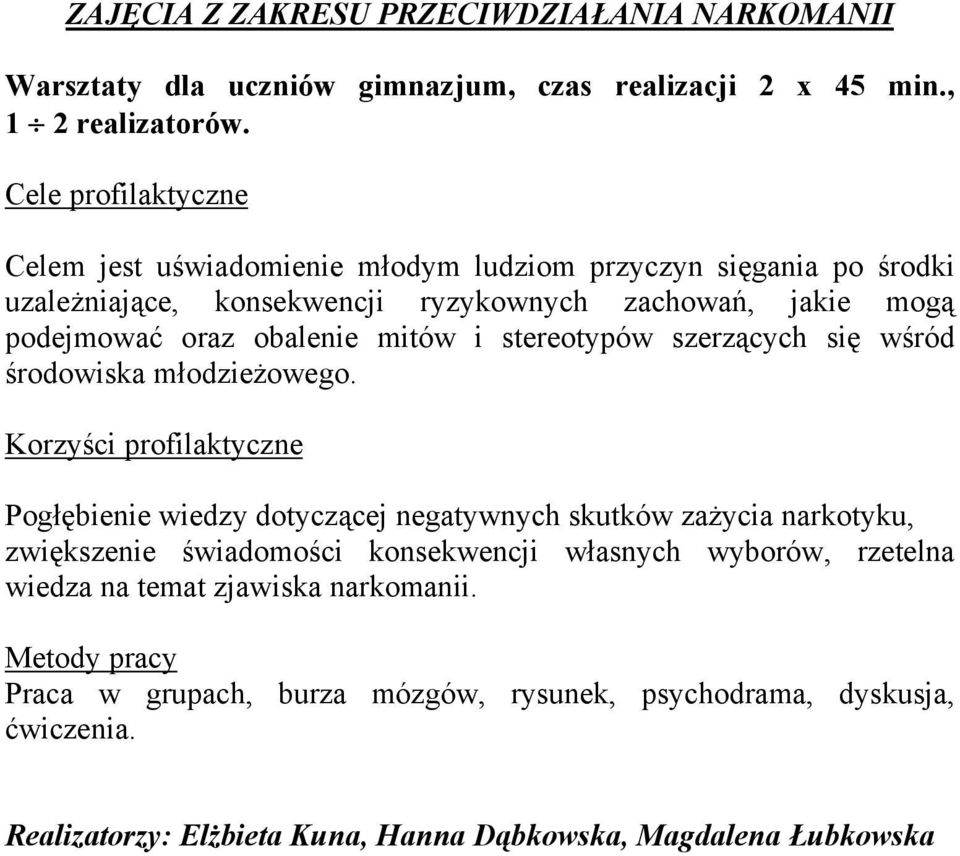 stereotypów szerzących się wśród środowiska młodzieżowego.