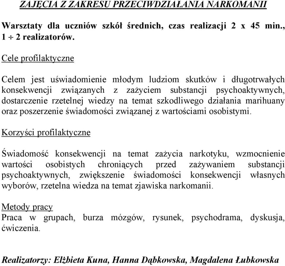 marihuany oraz poszerzenie świadomości związanej z wartościami osobistymi.