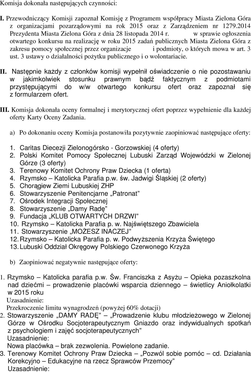 w sprawie ogłoszenia otwartego konkursu na realizację w roku 2015 zadań publicznych Miasta Zielona Góra z zakresu pomocy społecznej przez organizacje i podmioty, o których mowa w art. 3 ust.