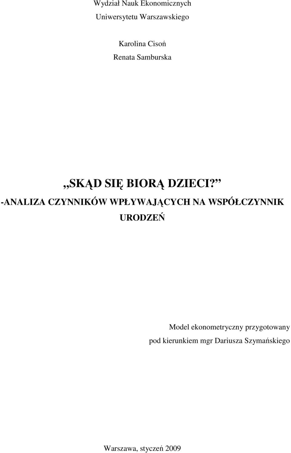 -ANALIZA CZYNNIKÓW WPŁYWAJĄCYCH NA WSPÓŁCZYNNIK URODZEŃ Model