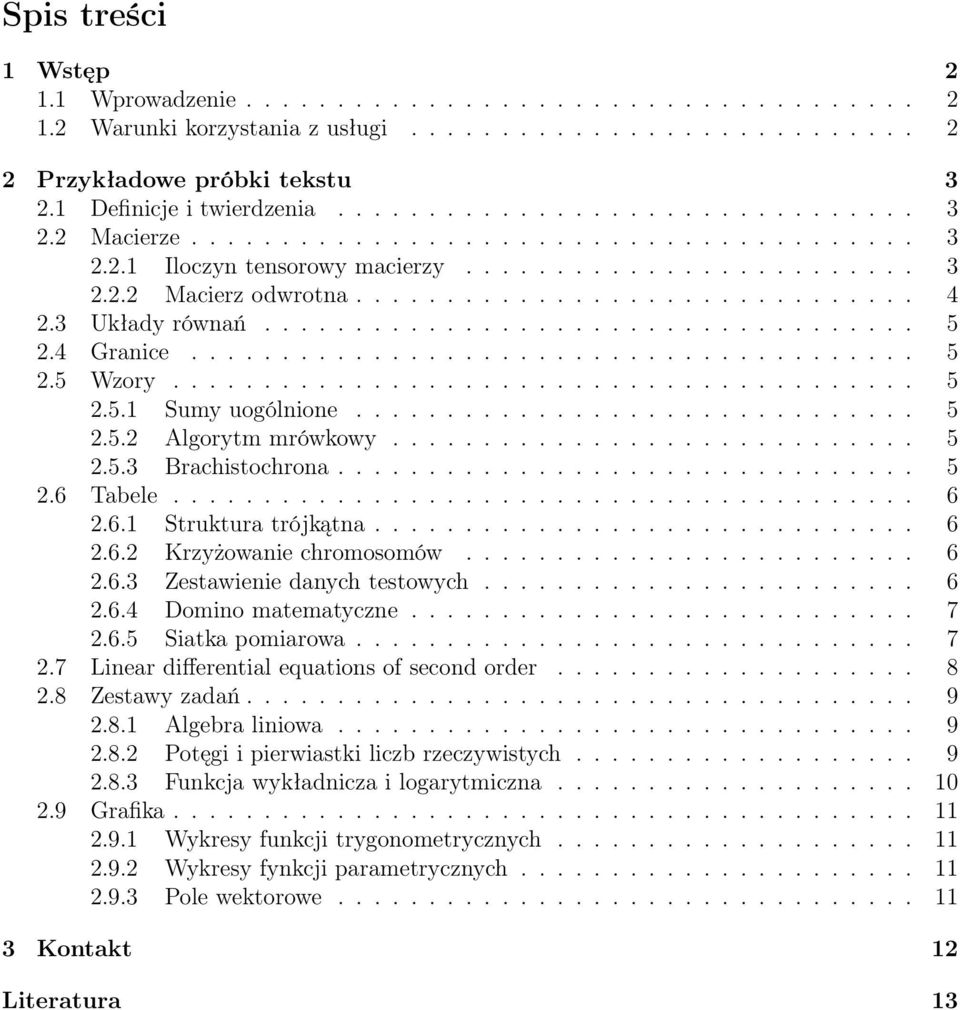 Granice........................................ 5.5 Wzory......................................... 5.5. Sumy uogólnione............................... 5.5. Algorytm mrówkowy............................. 5.5.3 Brachistochrona.