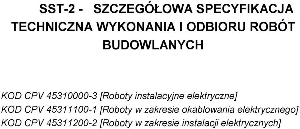 elektryczne] KOD CPV 45311100-1 [Roboty w zakresie okablowania