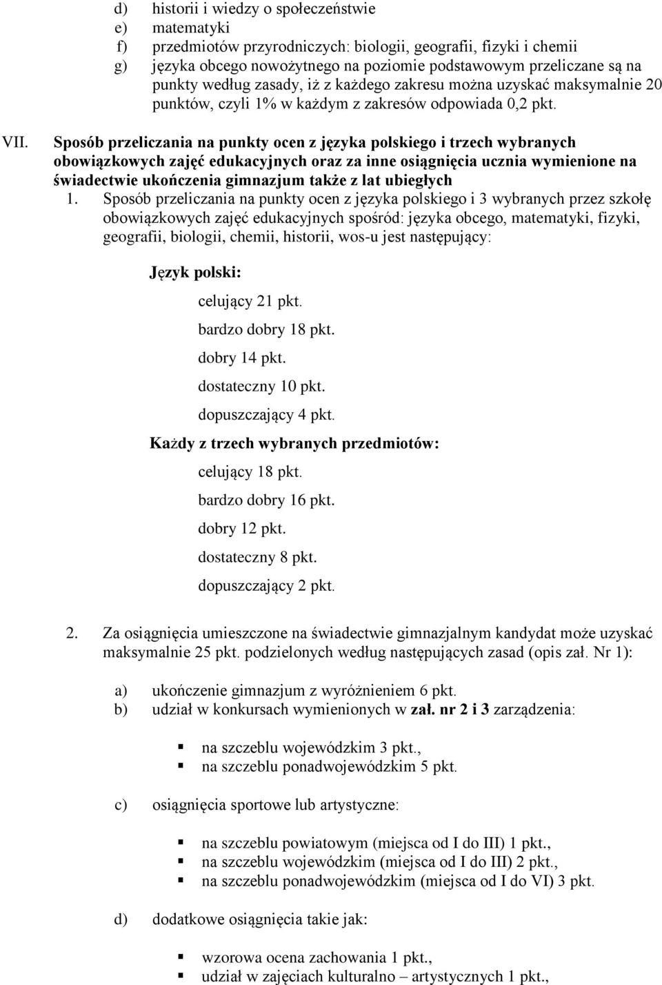 Sposób przeliczania na punkty ocen z języka polskiego i trzech wybranych obowiązkowych zajęć edukacyjnych oraz za inne osiągnięcia ucznia wymienione na świadectwie ukończenia gimnazjum także z lat