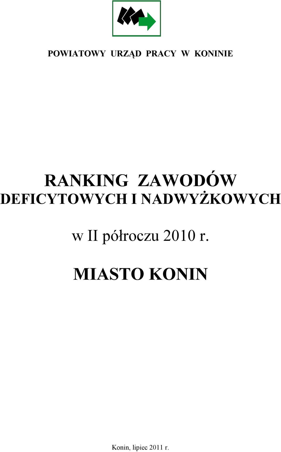 NADWYŻKOWYCH w półroczu 2010