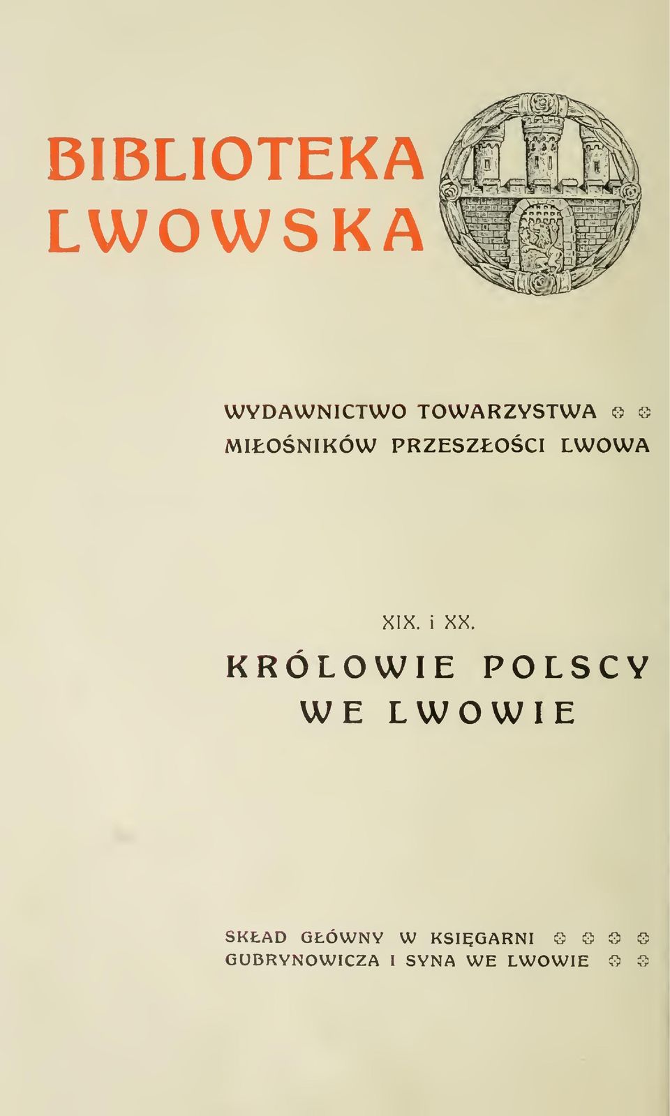 KRÓLOWIE POLSCY WE LWOWIE SKAD GÓWNY W