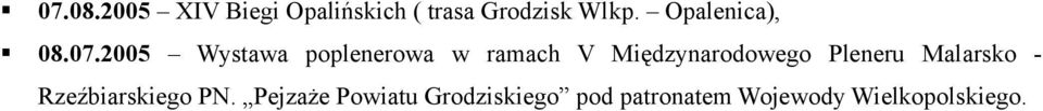 2005 Wystawa poplenerowa w ramach V Międzynarodowego