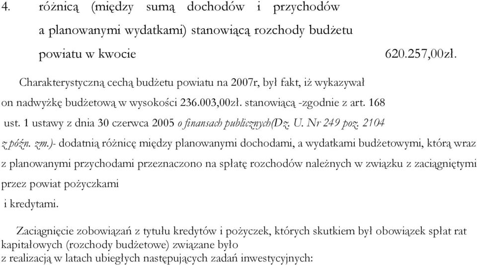 1 ustawy z dnia 30 czerwca 2005 o finansach publicznych(dz. U. Nr 249 poz. 2104 z późn. zm.