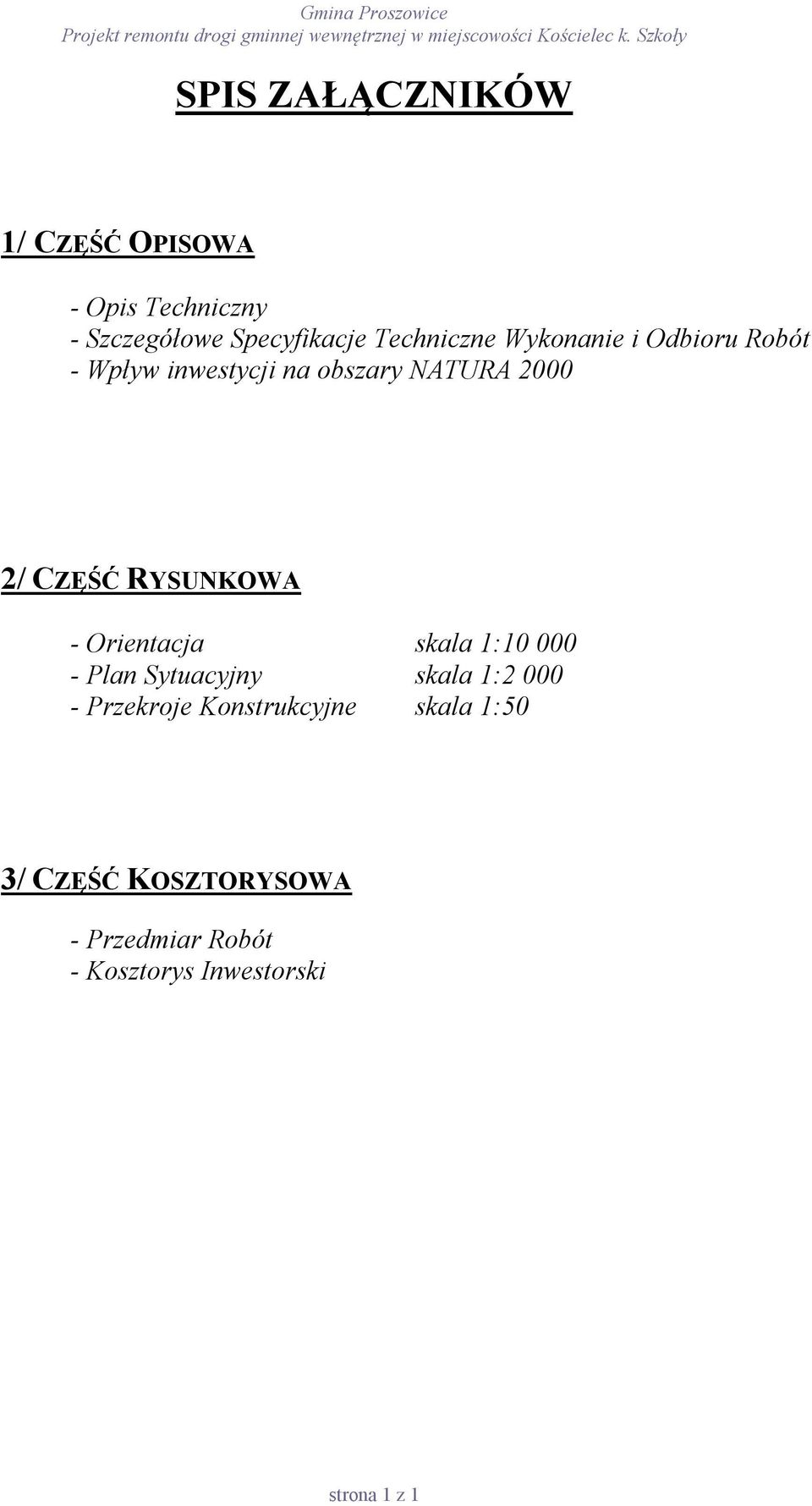 Odbioru Robót - Wpływ inwestycji na obszary NATURA 2000 2/ CZĘŚĆ RYSUNKOWA - Orientacja skala 1:10 000 - Plan