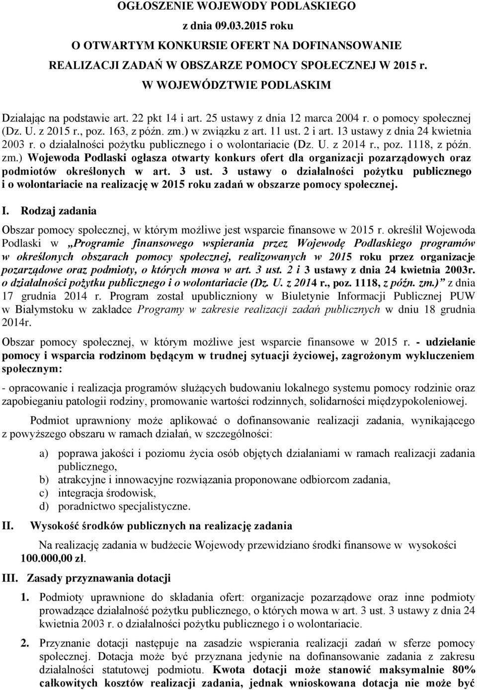 13 ustawy z dnia 24 kwietnia 2003 r. o działalności pożytku publicznego i o wolontariacie (Dz. U. z 2014 r., poz. 1118, z późn. zm.