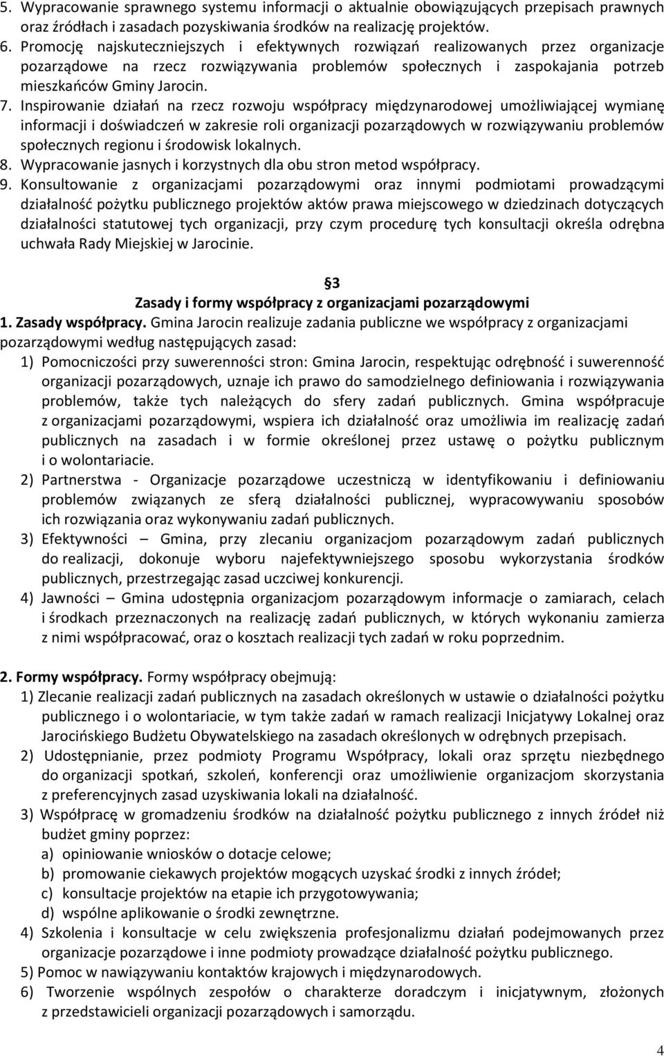 Inspirowanie działań na rzecz rozwoju współpracy międzynarodowej umożliwiającej wymianę informacji i doświadczeń w zakresie roli organizacji pozarządowych w rozwiązywaniu problemów społecznych