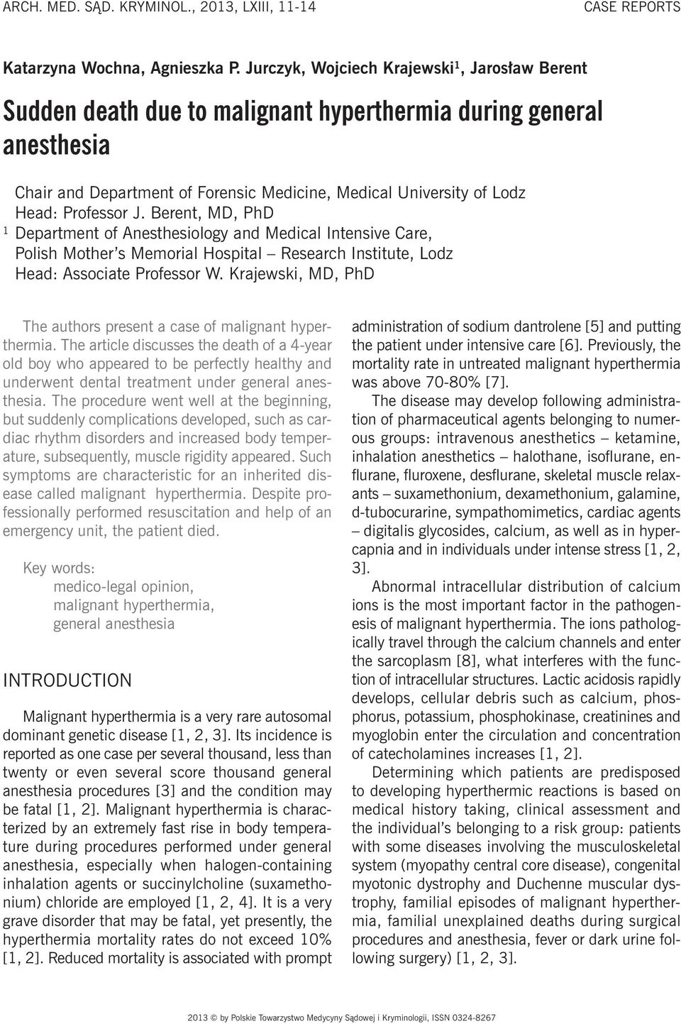 Professor J. Berent, MD, PhD 1 Department of Anesthesiology and Medical Intensive Care, Polish Mother s Memorial Hospital Research Institute, Lodz Head: Associate Professor W.