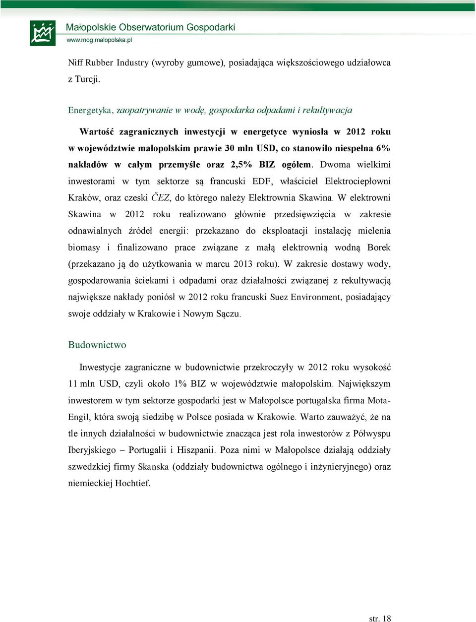 niespełna 6% nakładów w całym przemyśle oraz 2,5% BIZ ogółem.