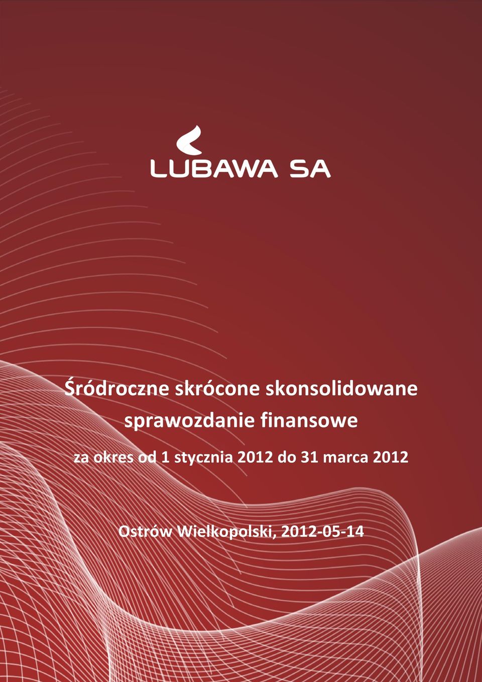 finansowe za okres od 1 stycznia 2012 do 31 marca