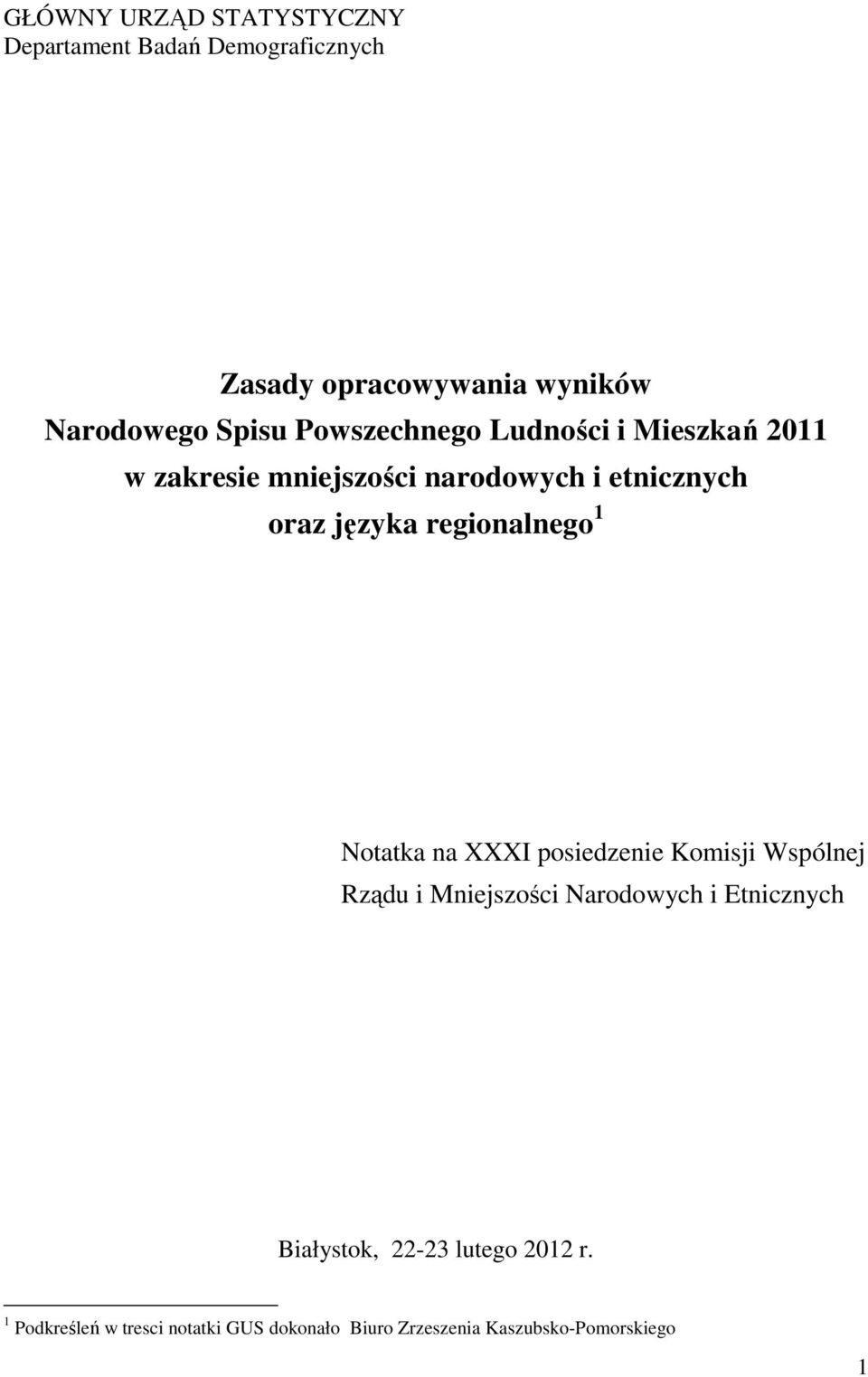 regionalnego 1 Notatka na XXXI posiedzenie Komisji Wspólnej Rządu i Mniejszości Narodowych i Etnicznych