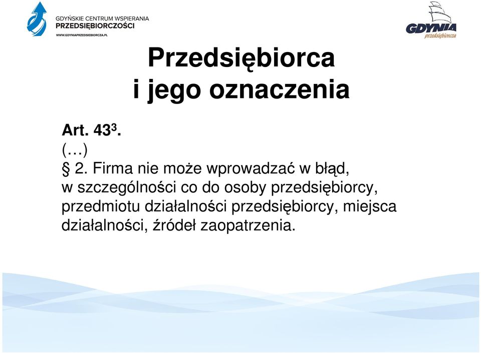 do osoby przedsiębiorcy, przedmiotu działalności