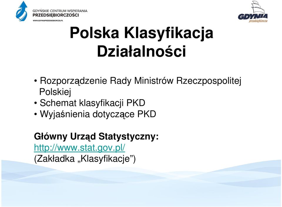 klasyfikacji PKD Wyjaśnienia dotyczące PKD Główny