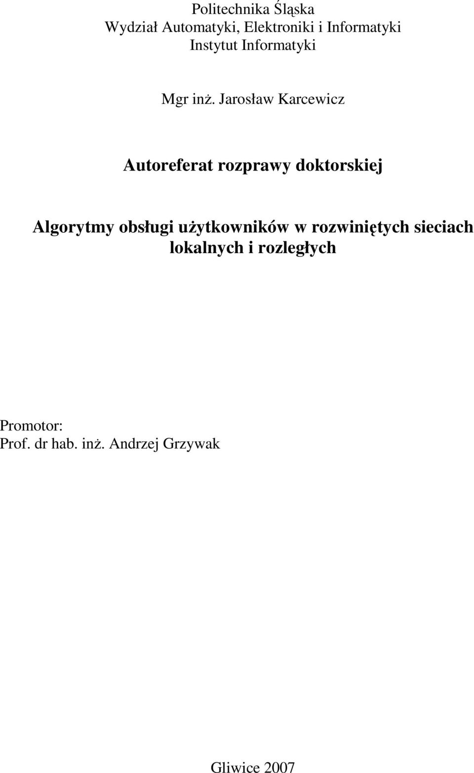 Jarosław Karcewicz Autoreferat rozprawy doktorskiej Algorytmy obsługi