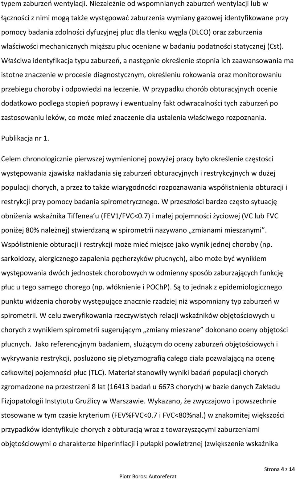 (DLCO) oraz zaburzenia właściwości mechanicznych miąższu płuc oceniane w badaniu podatności statycznej (Cst).