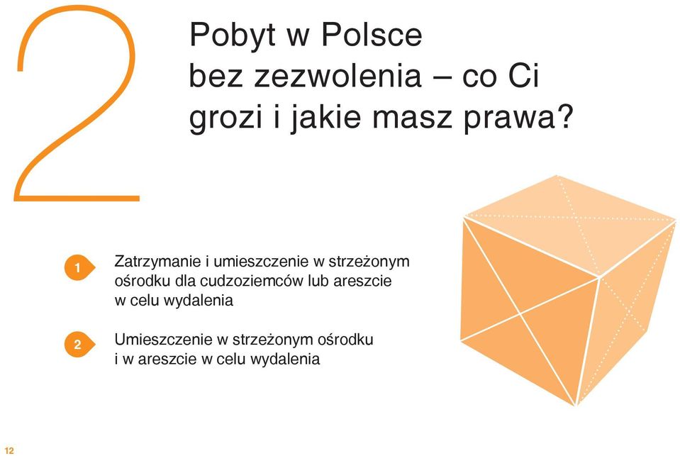 1 2 Zatrzymanie i umieszczenie w strzeżonym ośrodku dla