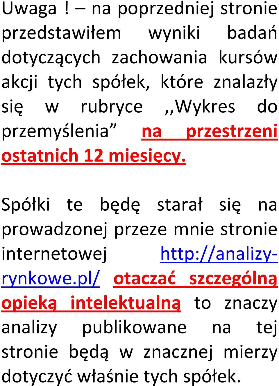 znalazły się w rubryce,,wykres do przemyślenia na przestrzeni ostatnich 12 miesięcy.