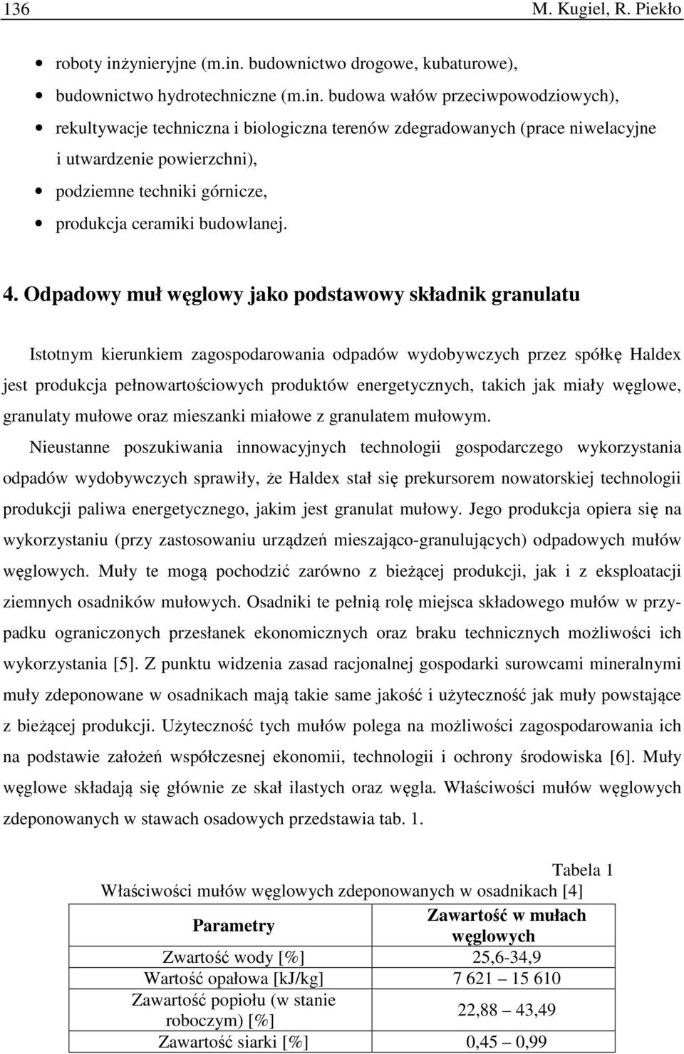 budownictwo drogowe, kubaturowe), budownictwo hydrotechniczne (m.in.