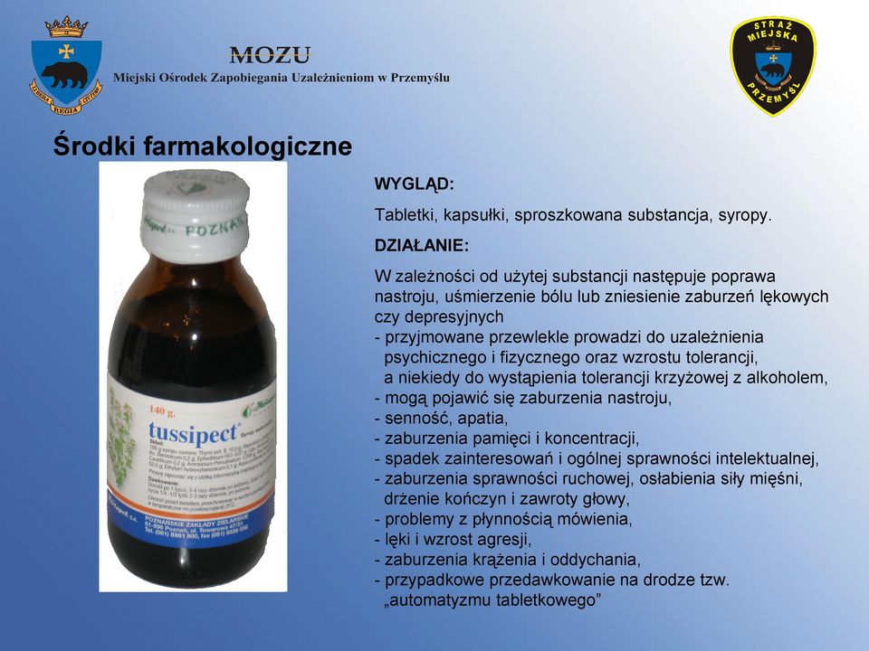 psychicznego i fizycznego oraz wzrostu tolerancji, a niekiedy do wystąpienia tolerancji krzyżowej z alkoholem, - mogą pojawić się zaburzenia nastroju, - senność, apatia, - zaburzenia pamięci i