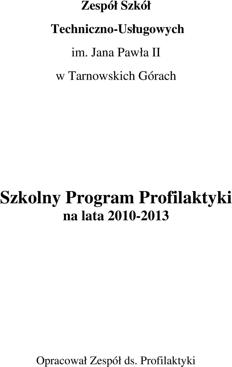 Szkolny Program Profilaktyki na lata