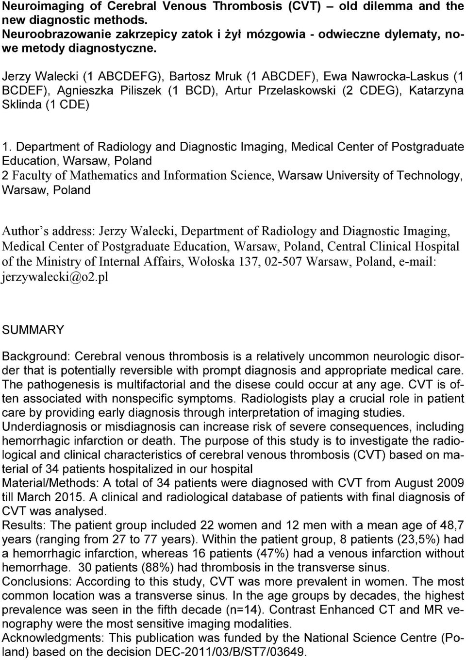 Faculty of Mathematics and Information Science, Author s address: Jerzy Walecki, Department of Radiology and Diagnostic