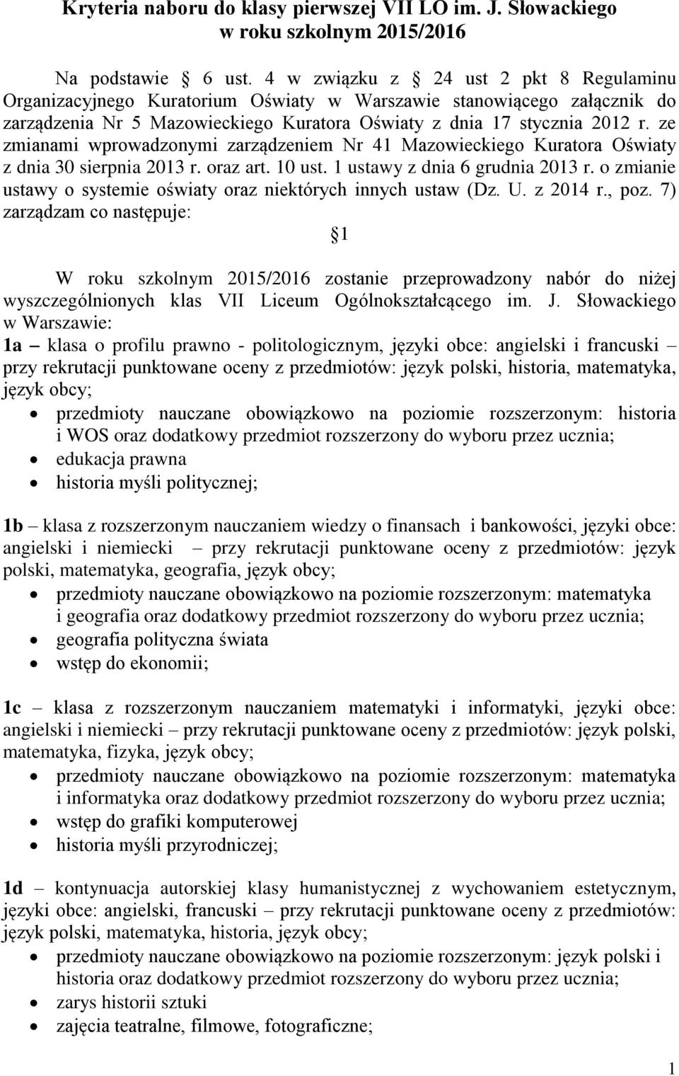 ze zmianami wprowadzonymi zarządzeniem Nr 41 Mazowieckiego Kuratora Oświaty z dnia 30 sierpnia 2013 r. oraz art. 10 ust. 1 ustawy z dnia 6 grudnia 2013 r.