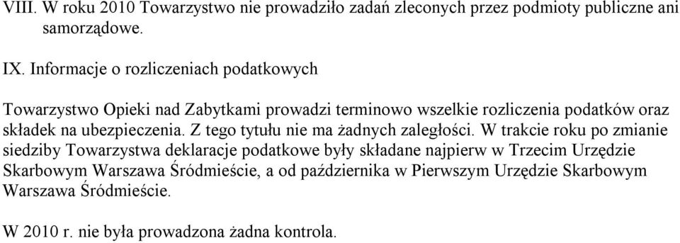 ubezpieczenia. Z tego tytułu nie ma żadnych zaległości.