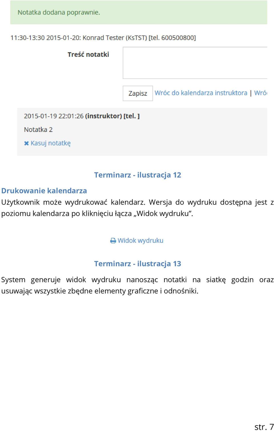 Wersja do wydruku dostępna jest z poziomu kalendarza po kliknięciu łącza Widok