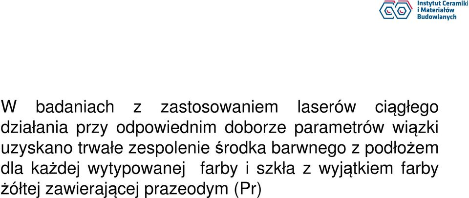 zespolenie środka barwnego z podłożem dla każdej wytypowanej