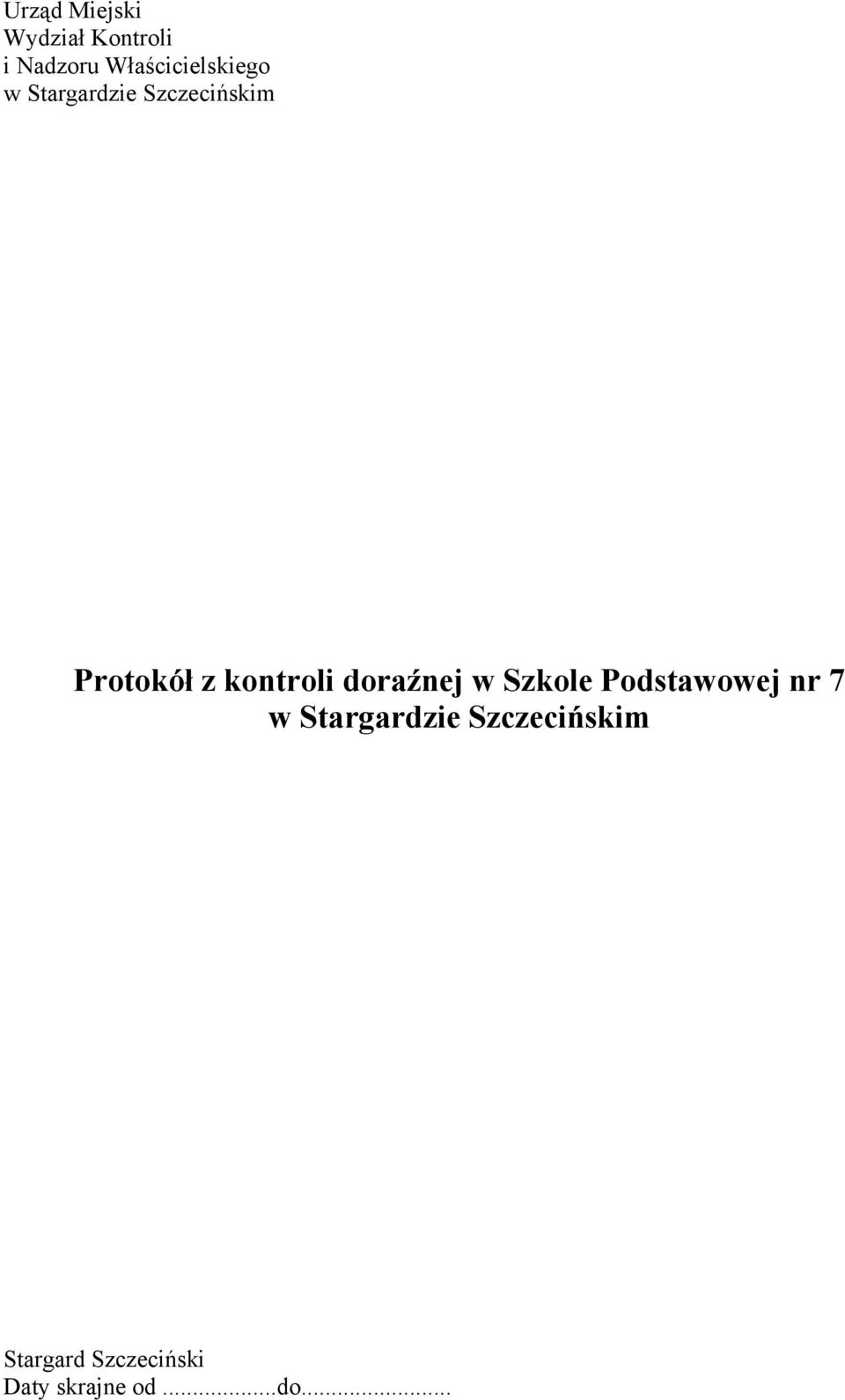 z kontroli doraźnej w Szkole Podstawowej nr 7 w