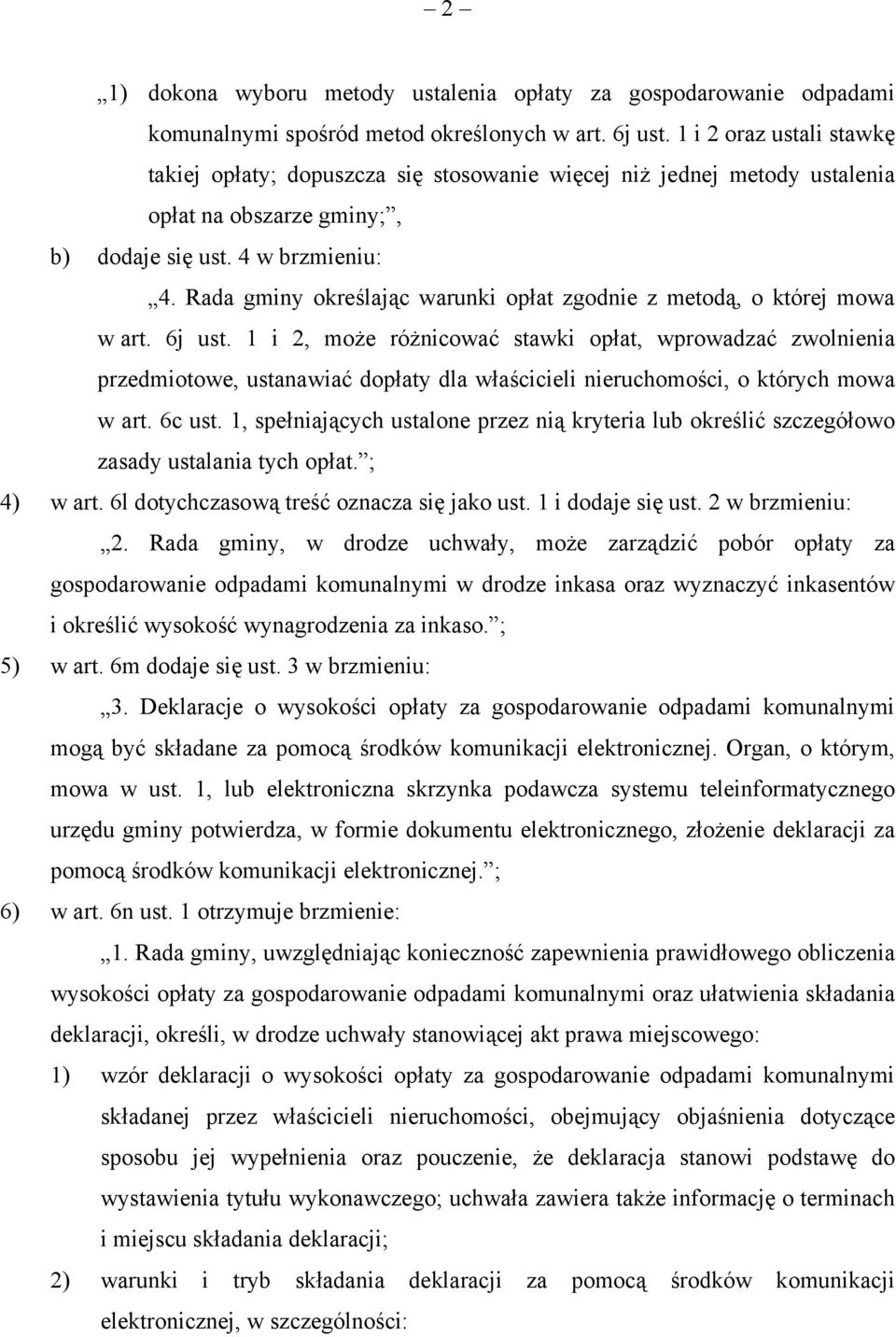 Rada gminy określając warunki opłat zgodnie z metodą, o której mowa w art. 6j ust.