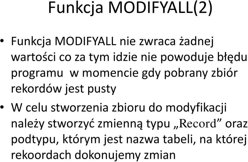 pusty W celu stworzenia zbioru do modyfikacji należy stworzyć zmienną typu